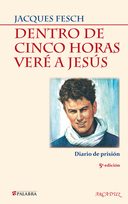 DENTRO DE CINCO HORAS VERE A JESUS