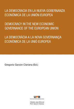 LA DEMOCRACIA EN LA NUEVA GOBERNANZA ECONOMICA DE LA UNION EUROPEA
