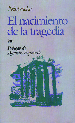 EL NACIMIENTO DE LA TRAGEDIA