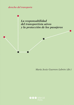LA RESPONSABILIDAD DEL TRANSPORTISTA AEREO Y LA PROTECCION DE LOS PASAJEROS