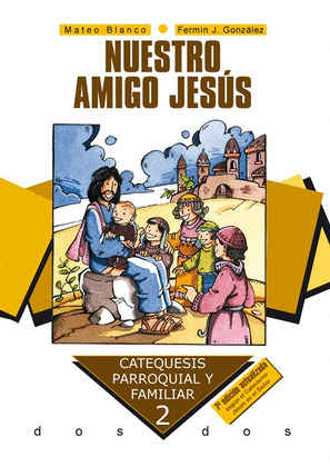 NUESTRO AMIGO JESUS. 2º (NUEVO) ADAPTADO JESUS ES EL SEÑOR