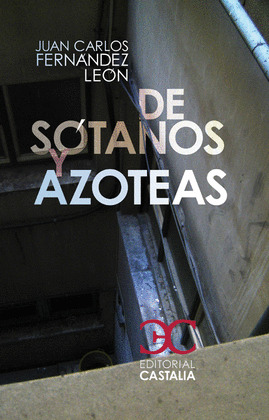 DE SOTANOS Y AZOTEAS