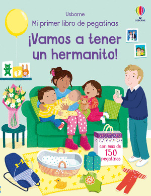 MI PRIMER LIBRO DE PEGATINAS: ¡VAMOS A TENER UN HERMANITO!