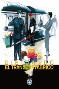 DIBUJANDO EL TRANSCANTÁBRICO
