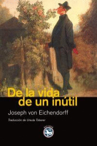 DE LA VIDA DE UN INÚTIL