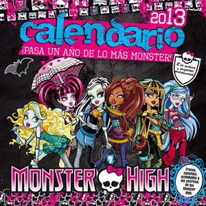 MONSTER HIGH. CALENDARIO 2013