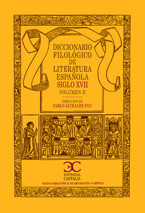 DICCIONARIO FILOLOGICO DE LITERATURA ESPAÑOLA: SIGLO XVIII