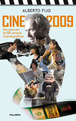 CINE 2009. SELECCION DE 100 ESTRENOS CINEMATOGRAFICOS