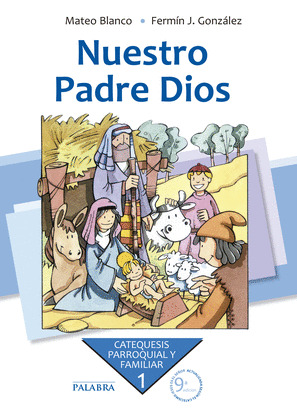 NUESTRO PADRE DIOS 1 CATEQUESIS PARROQUIAL Y FAMILIAR