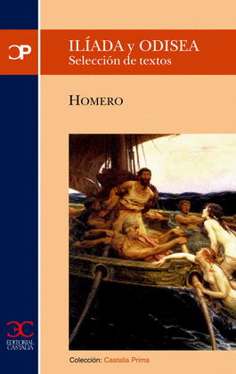 ILÍADA Y ODISEA (SELECCIÓN DE TEXTOS)