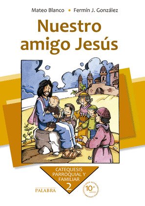 NUESTRO AMIGOS JESUS Nº2 CATEQUESIS PARROQUIAL Y FAMILIAR