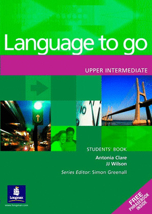 LANGUAGE TO GO, UPPER-INTERMEDIATE. STUDENTŽS BOOK