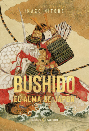 BUSHIDO. EL ALMA DE JAPÓN