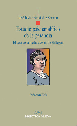 ESTUDIO PSICOANALÍTICO DE LA PARANOIA