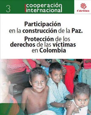 PARTICIPACIÓN EN LA CONSTRUCCIÓN DE LA PAZ.PROTECCIÓN DE LOS DERECHOS DE LAS VÍC