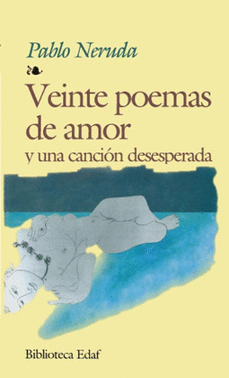 VEINTE POEMAS DE AMOR Y UNA CANCION DESESPERADA
