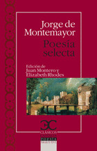 POESÍA SELECTA (JORGE DE MONTEMAYOR)