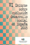 VI INFORME EXCLUSION DESARROLLO SOCIAL ESPAÑA 2008