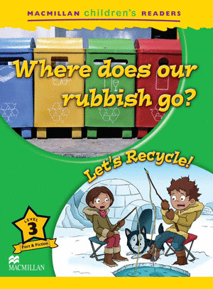 WHERE DOES OUR RUBBISH GO? / LET'S RECYCLE