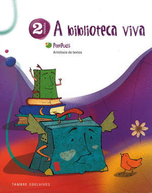 ANTOLOXIA DE TEXTOS 2º PRIMARIA (A BIBLIOTECA VIVA). LECTURAS PIXÉPOLIS