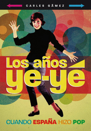 AÑOS YE-YE, LOS