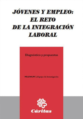 JÓVENES Y EMPLEO: EL RETO DE LA INTEGRACIÓN LABORAL