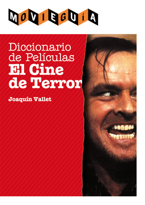 DICCIONARIO DE PELICULAS EL CINE DE TERROR