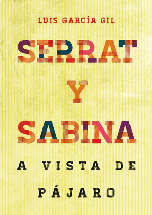 SERRAT & SABINA. A VISTA DE PAJARO