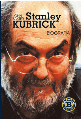 STANLEY KUBRICK. BIOGRAFIA