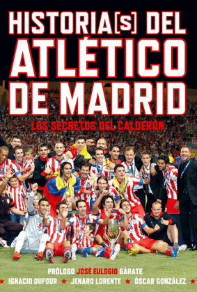 HISTORIA(S) DEL ATLETICO DE MADRID