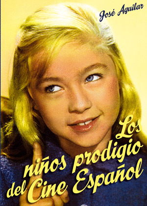 NIÑOS PRODIGIO DEL CINE ESPAÑOL, LOS
