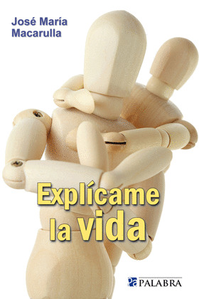 EXPLICAME LA VIDA