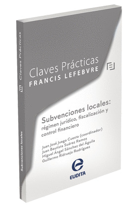 SUBVENCIONES LOCALES REGIMEN JURIDICO FISCALIZACION Y CONTR