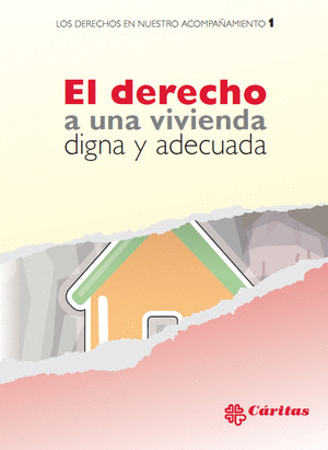 EL DERECHO A UNA VIVIENDA DIGNA Y ADECUADA