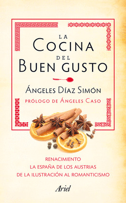 PACK LA COCINA DEL BUEN GUSTO (EL ROMANTICISMO, LA ESPAÑA DE LOS AUSTRIAS)