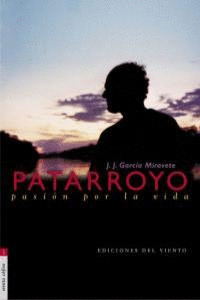 PATARROYO, PASION POR LA VIDA