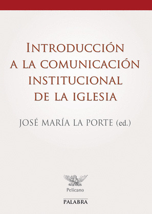 INTROD. A LA COMUNICACION INSTITUCIONAL DE LA IGLESIA