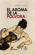 AROMA DE LA POLVORA, EL (XV PREMIO TIFLOS DE NOVELA)