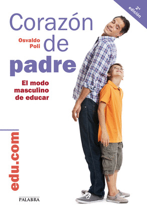 CORAZON DE PADRE:MODO MASCULINO DE EDUCAR
