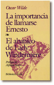 IMPORTANCIA DE LLAMARSE ERNESTO - ABANICO DE LADY WINDERMERE