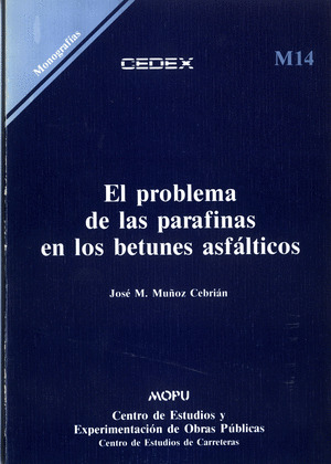 M14. PROBLEMA DE LA PARAFINAS EN LOS BETUNES ASFALTICOS