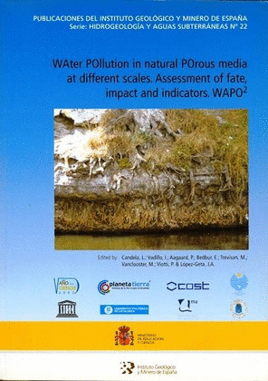 WATER POLLUTION IN NATURAL POROUS MEDIA AT DIFFERENT SCALES. ASSESMENT OF FATE,