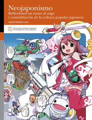 NEOJAPONISMO. REFLEXIONES EN TORNO AL AUGE Y CONSOLIDACIÓN DE LA CULTURA POPULAR