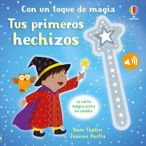 CON UN TOQUE DE MAGIA: TUS PRIMEROS HECHIZOS (LIBRO SONORO)