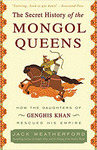 SECRET HISTORY OF THE MONGOL QUEENS, THE