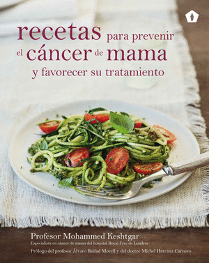 RECETAS PARA PREVENIR EL CANCER DE MAMA Y FAVORECER SU TRATAMIENTO