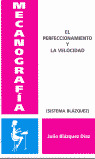 MECANOGRAFIA -PERFECCIONAMIENTO Y LA VELOCIDAD, EL