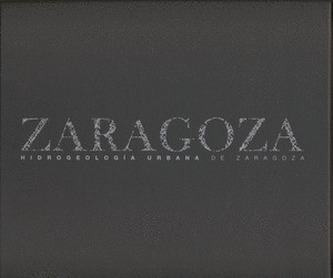 HIDROGEOLOGIA URBANA DE ZARAGOZA