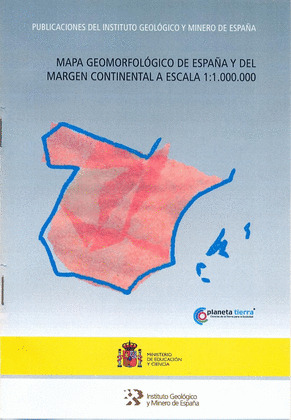 MAPA GEOMORFOLÓGICO DE ESPAÑA Y DEL MARGEN CONTINENTAL, E 1:1.000.000