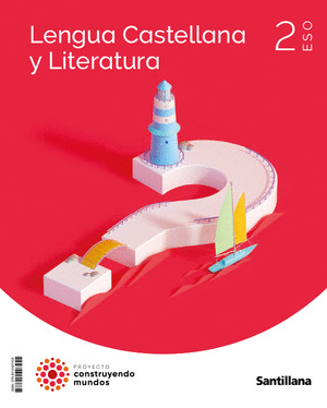 LENGUA Y LITERATURA 2º ESO. CONSTRUYENDO MUNDOS